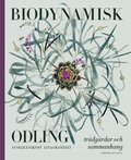 Biodynamisk odling : tr�dg�rdar och sammanhang