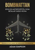 Bombmattan - Bygg en aktieportfölj som betalar varje vecka