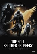 The soul brother prophecy - Fourth Ring and the Black King