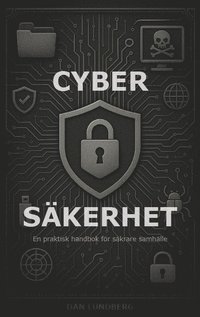 Cyberskerhet - En praktisk handbok fr skrare samhlle