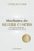 Manifestera din sanna essens
