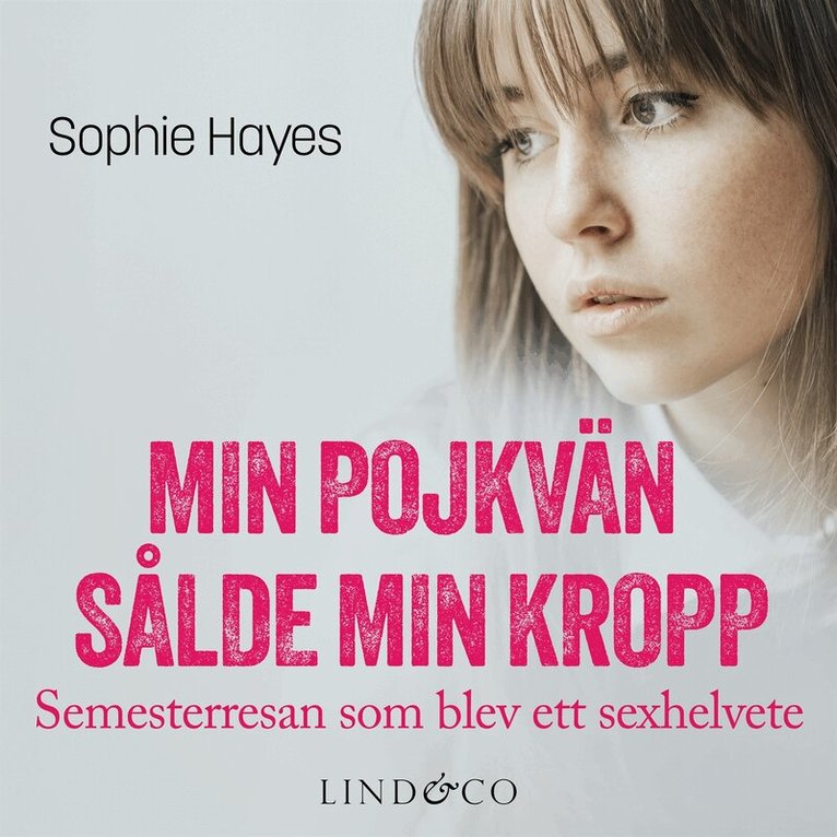 Sophie Hayes - Min pojkvän sålde min kropp: Semesterresan som blev ett sexhelvete, Ljudbok
