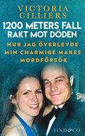 1200 meters fall rakt mot dden: Hur jag verlevde min charmige makes mordfrsk