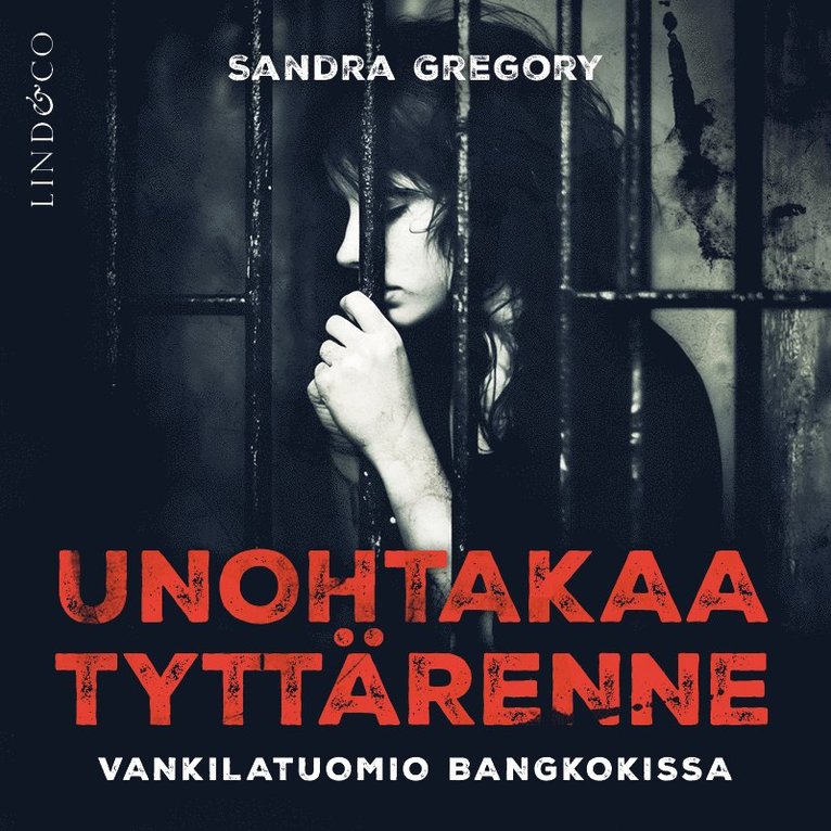 Sandra Gregory - Unohtakaa tyttärenne, Ljudbok