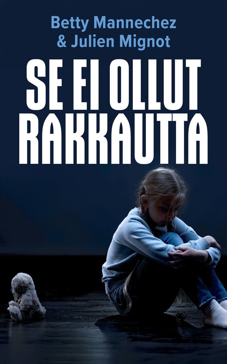 Betty Mannechez, Julien Mignot - Se ei ollut rakkautta, E-bok