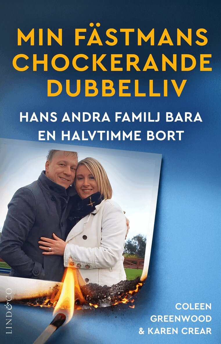 Coleen Greenwood, Karen Crear - Min fästmans chockerande dubbelliv : Hans andra familj bara en halvtimme bort, E-bok