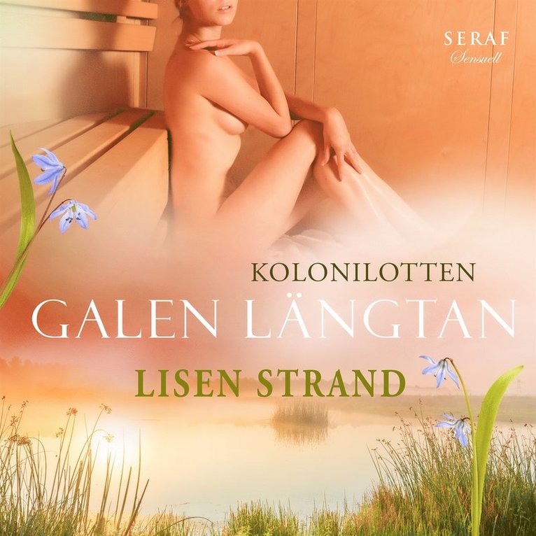 Lisen Strand - Galen längtan, Ljudbok