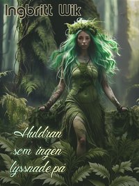 Huldran som ingen lyssnade p� 