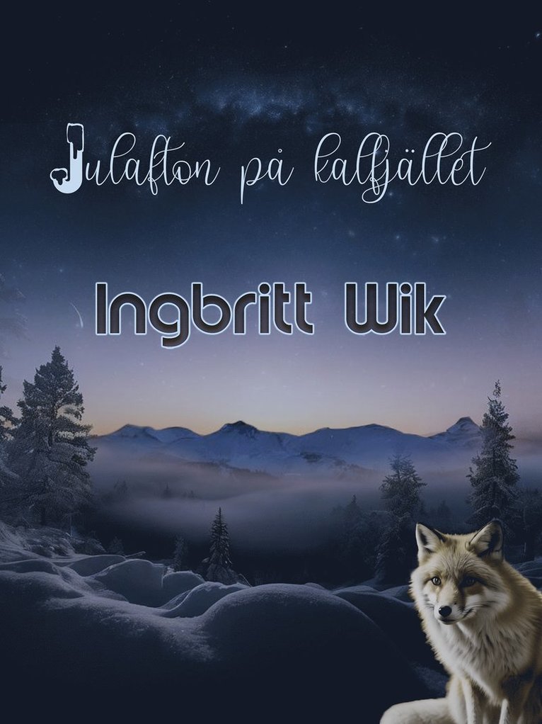 Ingbritt Wik - Julafton på Kalfjället, E-bok
