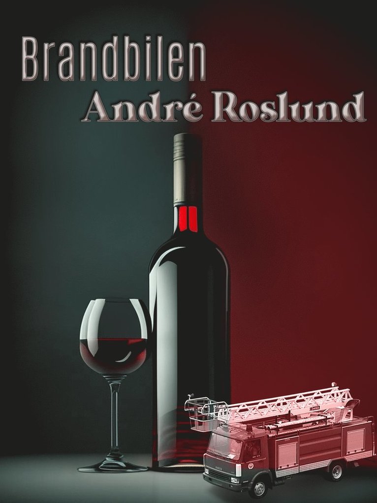André Roslund - Brandbilen, E-bok