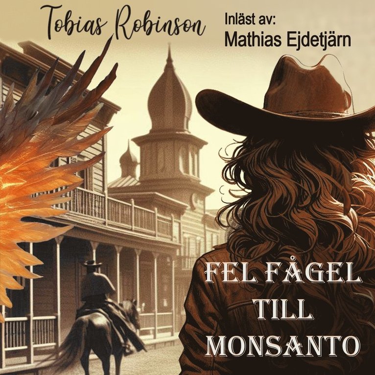 Tobias Robinson - Fel fågel till Monsanto, Ljudbok