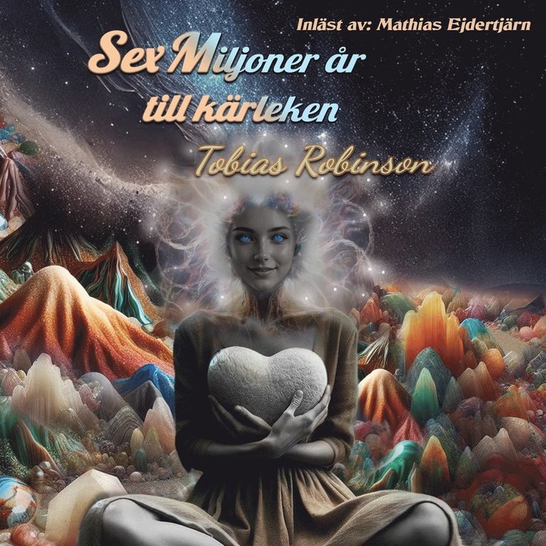 Tobias Robinson - Sex miljoner år till kärleken, Ljudbok
