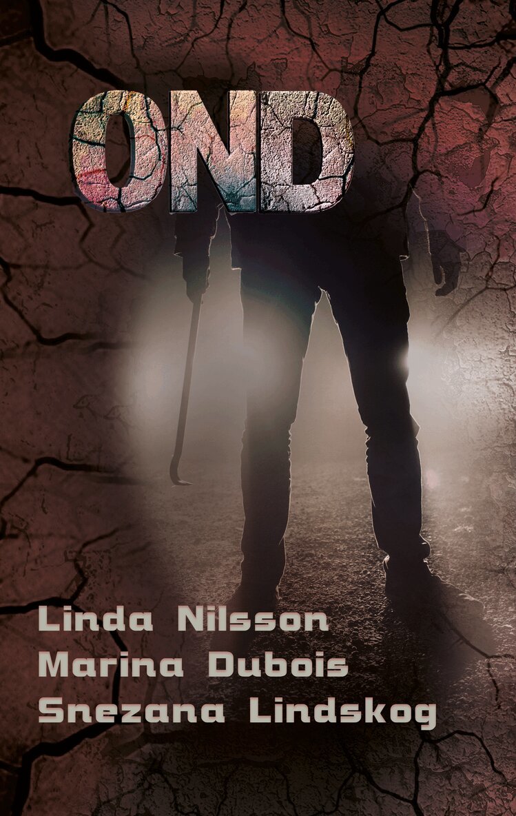 Linda Nilsson, Marina Dubois, Snezana Lindskog, Mathias Ejdetjärn - Ond, Häftad