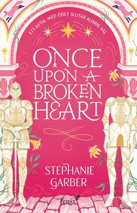 Once upon a broken heart (svensk utgva)