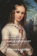 Primadonna och kunglig lskarinna : Emilie Hgqvist - en biografi