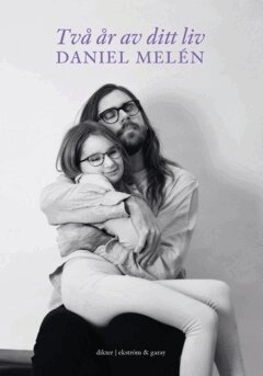 Daniel Melén - Två år av ditt liv, E-bok