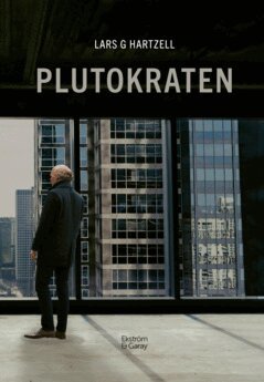 Lars G. Hartzell - Plutokraten, E-bok