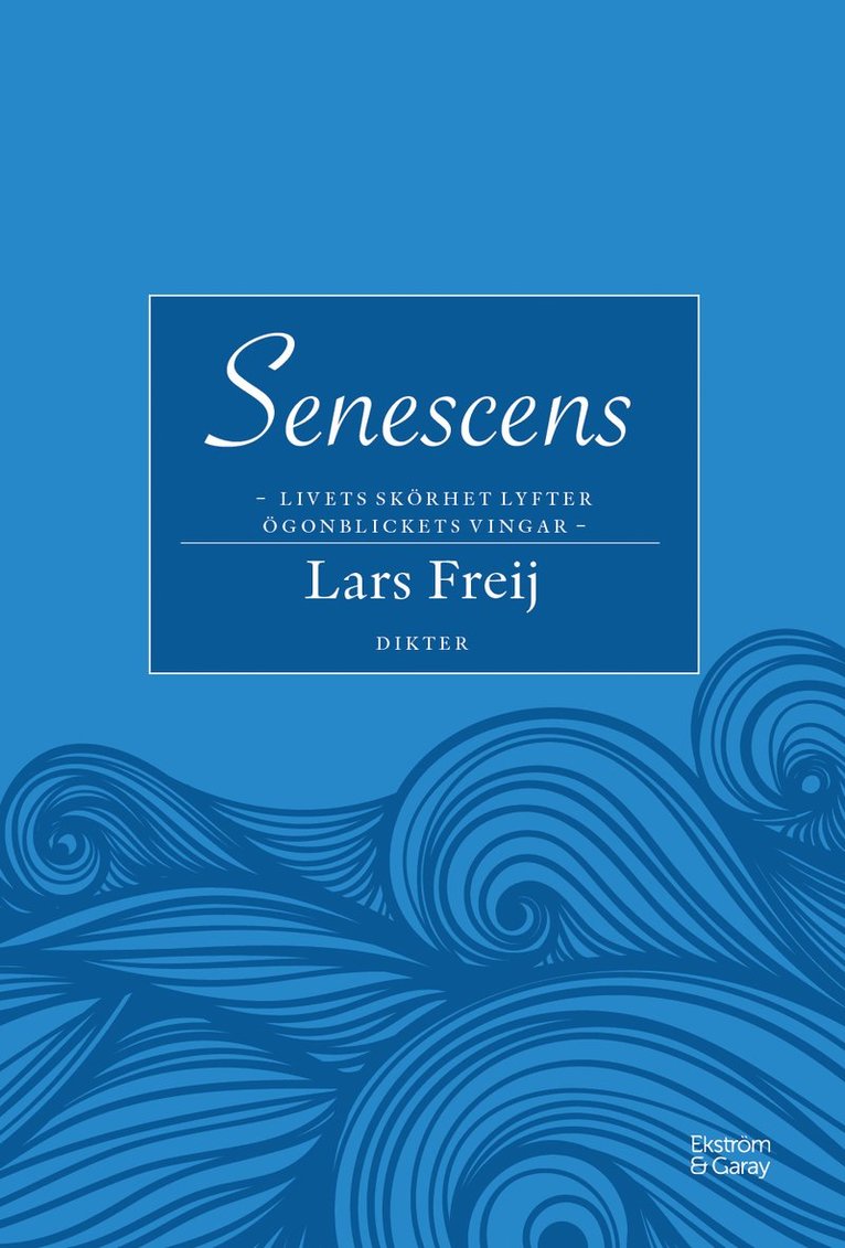 Lars Freij - Senescens, Inbunden