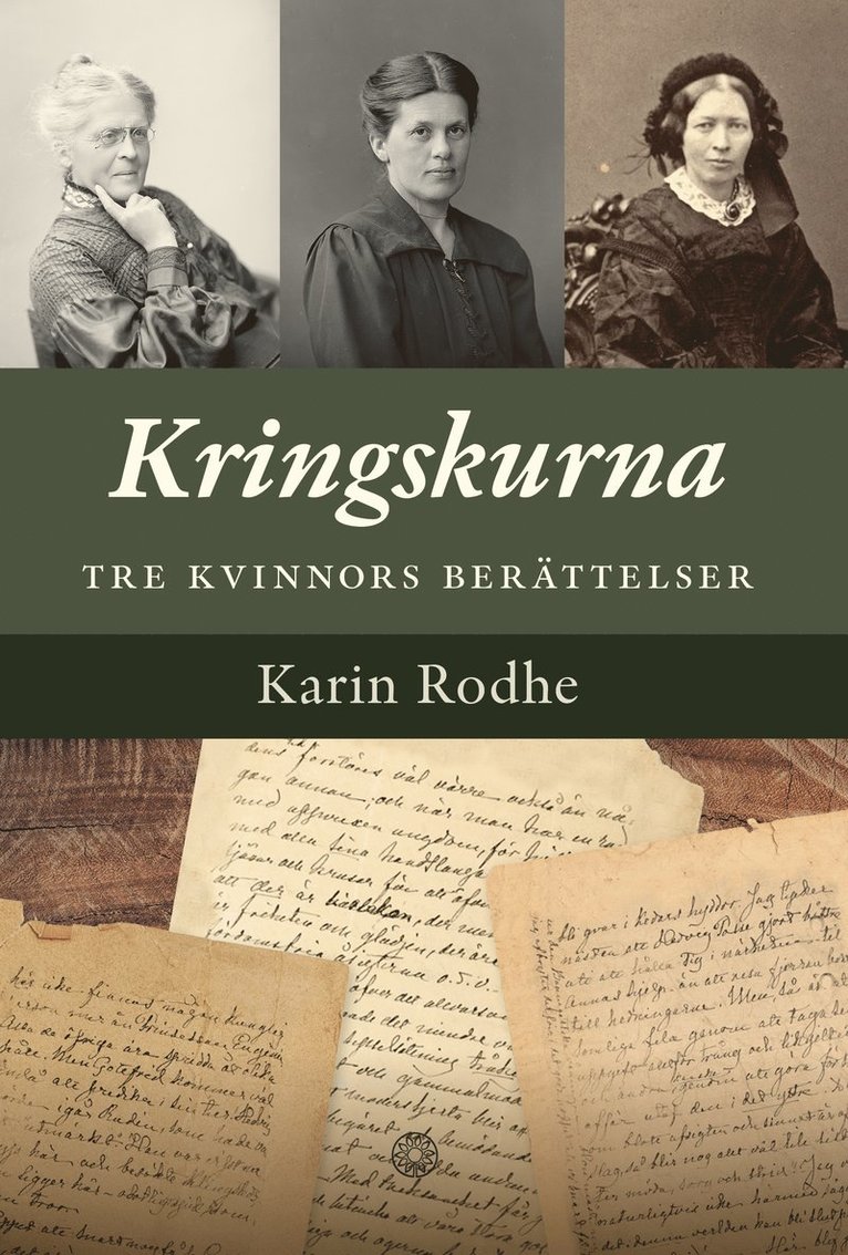 Karin Rodhe - Kringskurna: tre kvinnors berättelser, Häftad