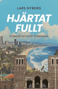 Hj�rtat fullt : 20 dagar och livet f�r�ndras