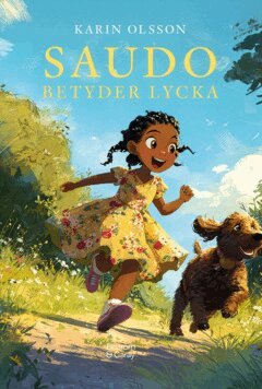Karin Olsson - Saudo betyder lycka, E-bok