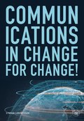 Communications in change, for change!