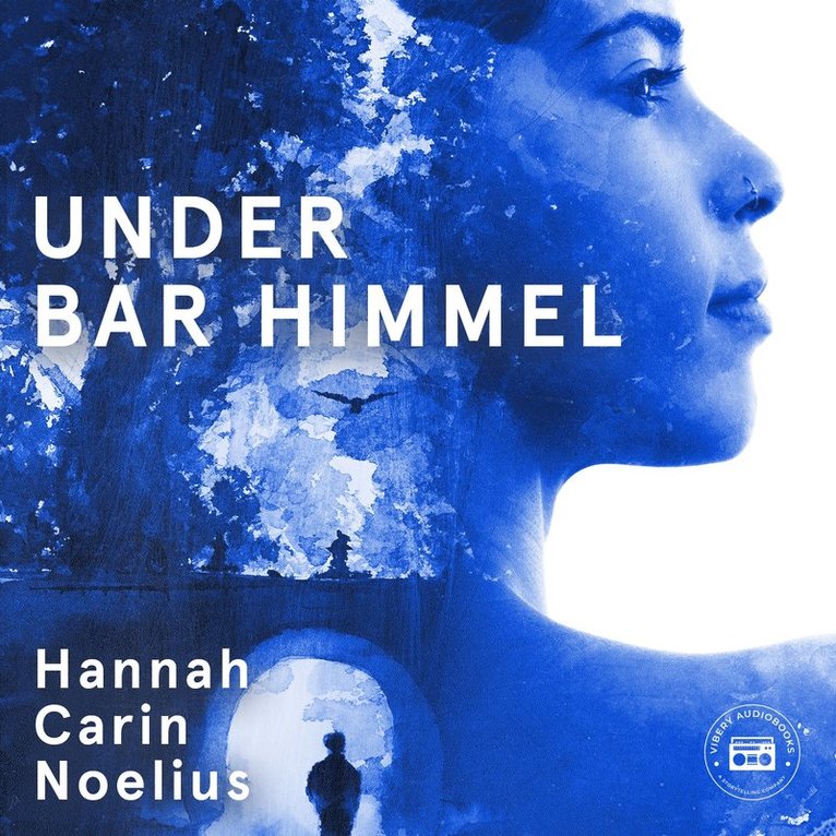 Hannah Carin Noelius - Under bar himmel, Ljudbok