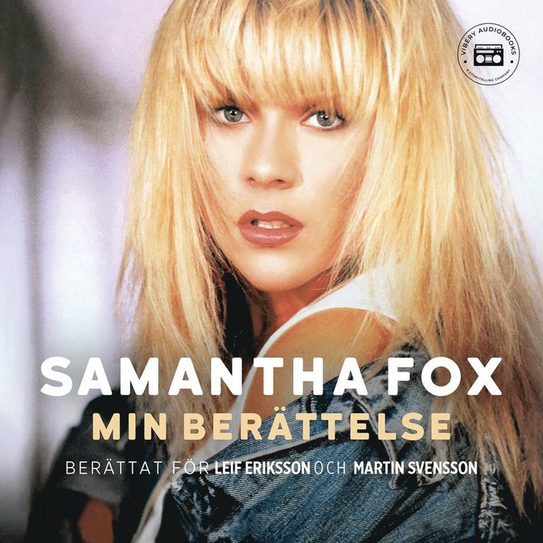 Leif Eriksson, Martin Svensson, Samantha Fox - Samantha Fox - Min berättelse, Ljudbok