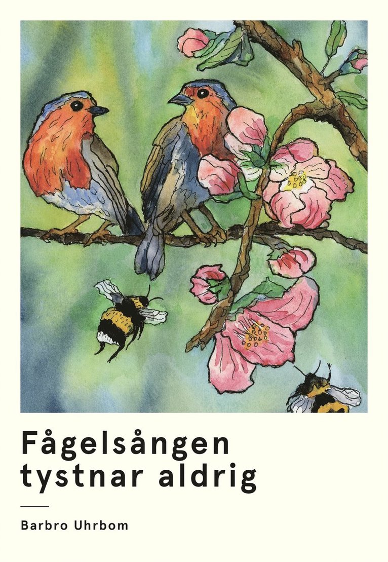 Barbro Uhrbom - Fågelsången tystnar aldrig, E-bok
