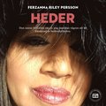 Heder - Den sanna historien om en ung muslims vägran att bli förslavad av hederskulturen