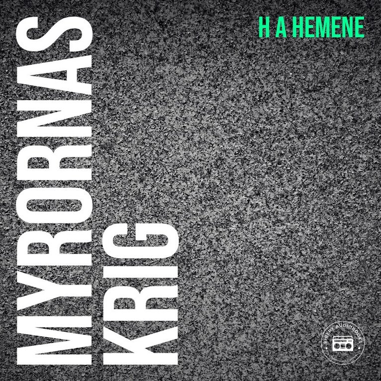 H A Hemene - Myrornas krig, Ljudbok