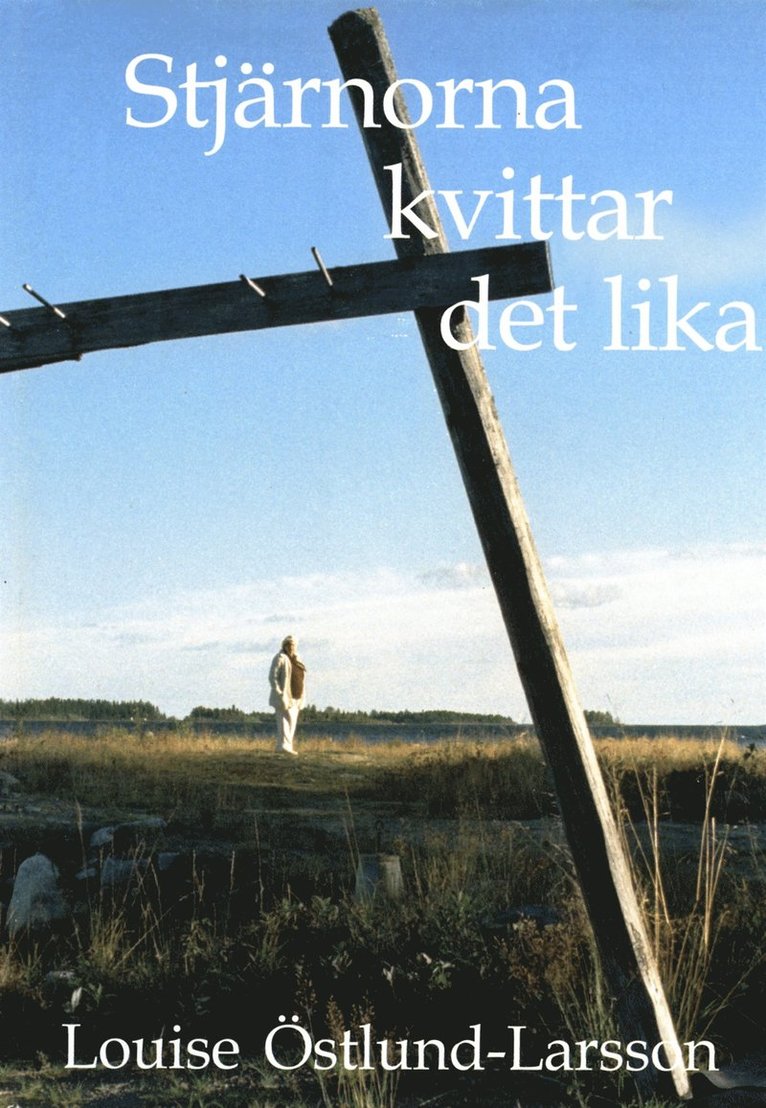 Louise Östlund-Larsson - Stjärnorna kvittar det lika, E-bok