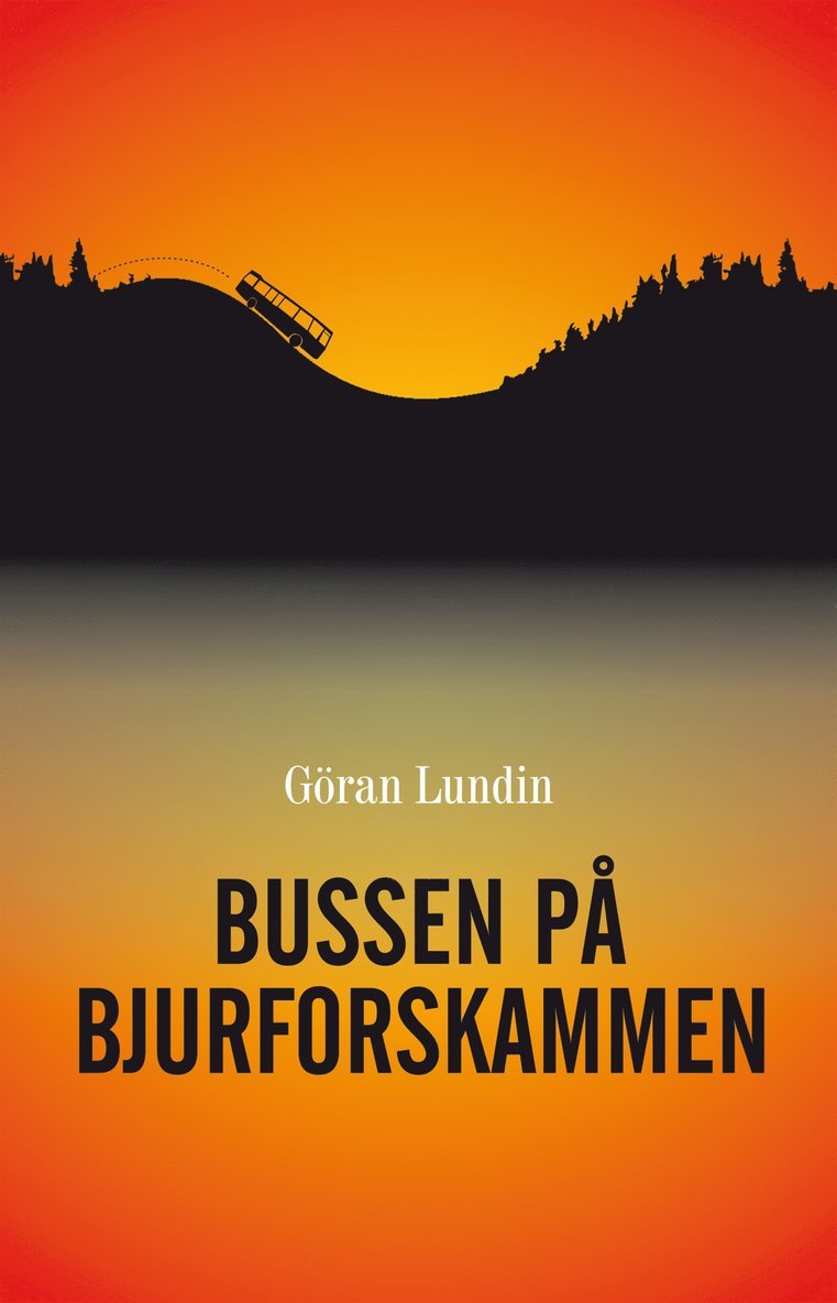 Göran Lundin - Bussen på Bjurforskammen, E-bok