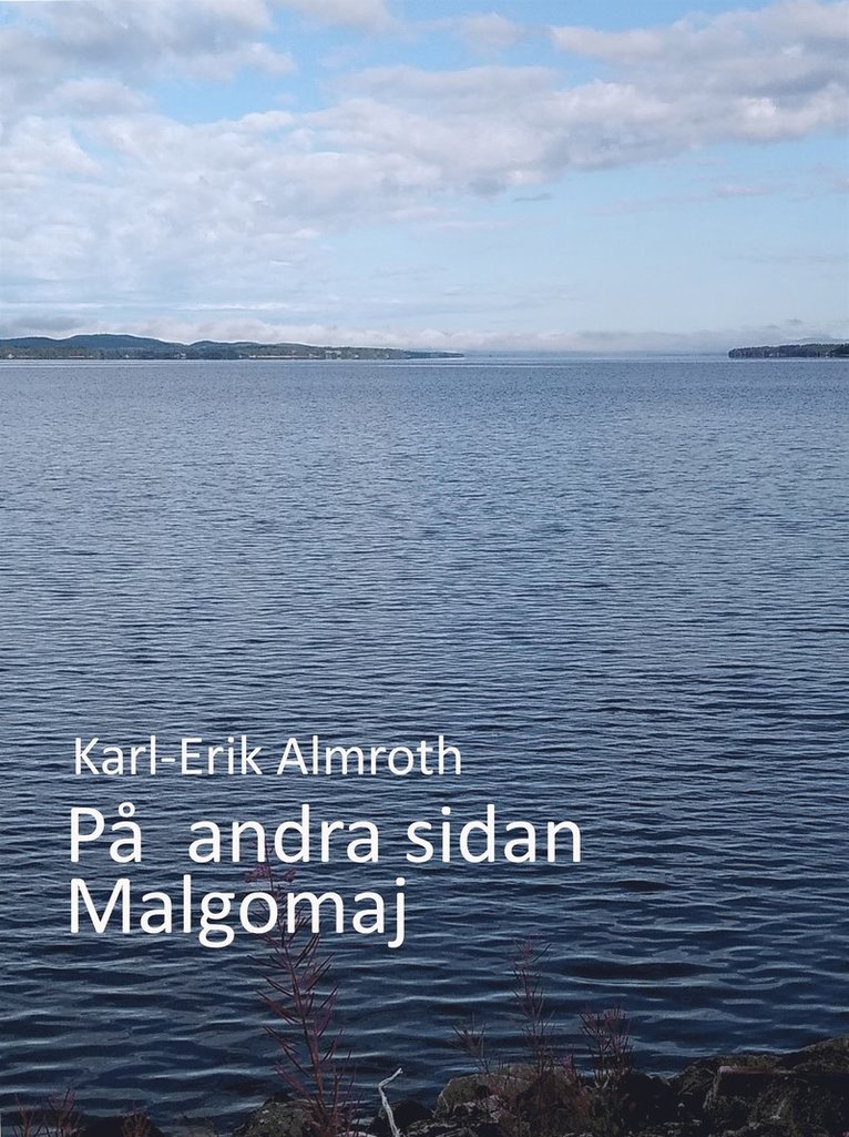 Karl-Erik Almroth - På andra sidan Malgomaj, E-bok