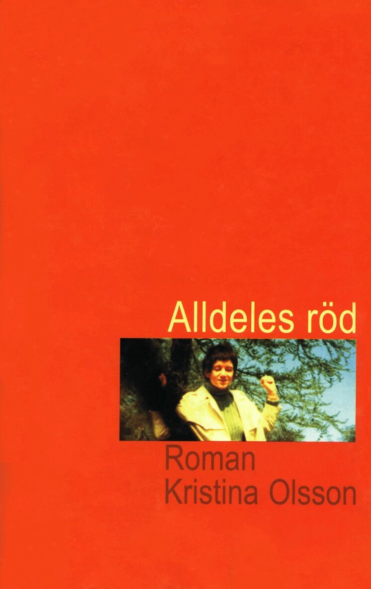 Kristina Olsson - Alldeles röd, E-bok