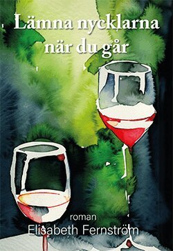 Elisabeth Fernström - Lämna nycklarna när du går, Häftad