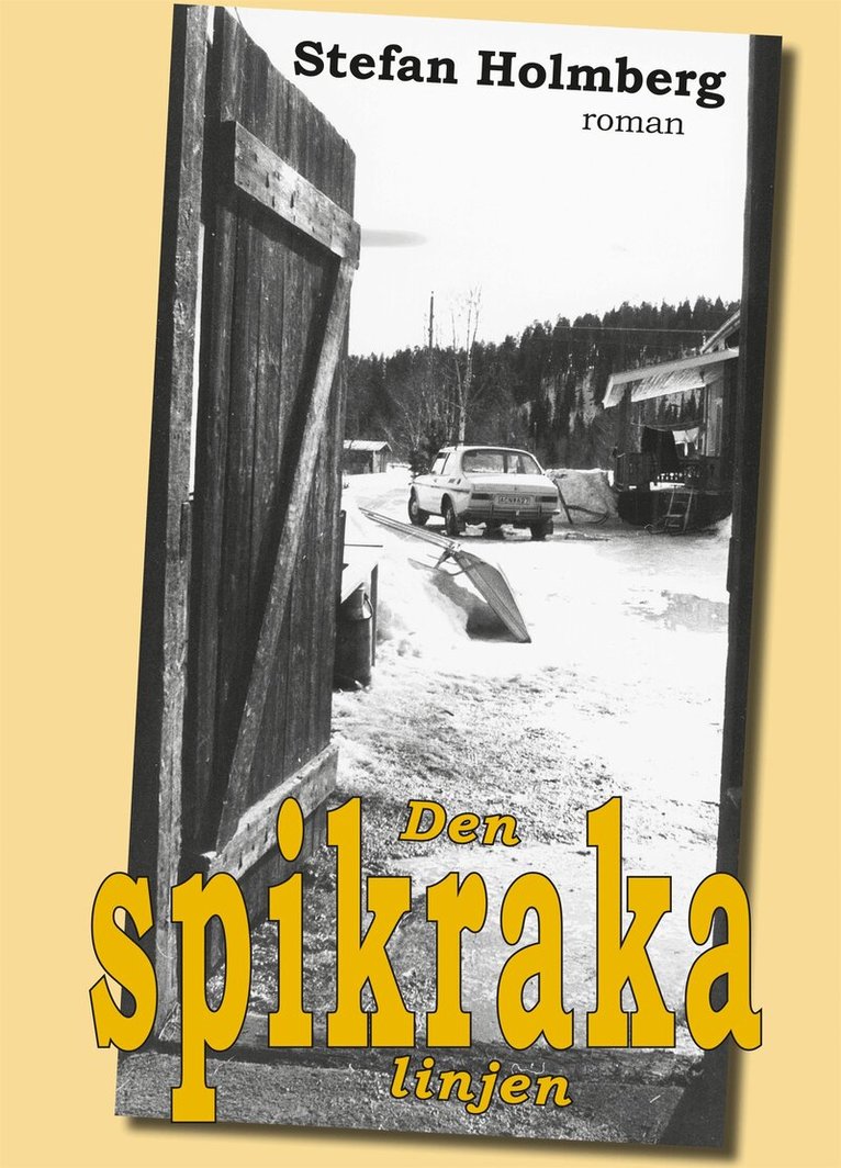 Stefan Holmberg - Den spikraka linjen, E-bok