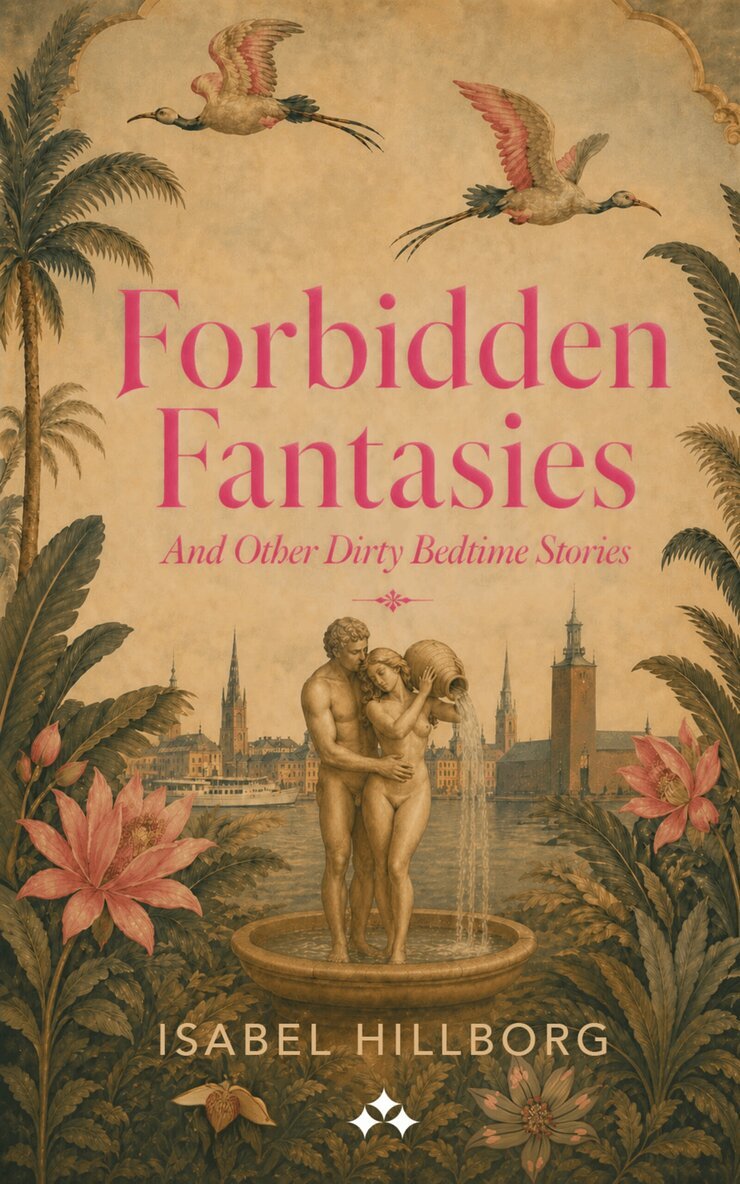 Isabel Hillborg - Forbidden Fantasies And Other Dirty Bedtime Stories, E-bok