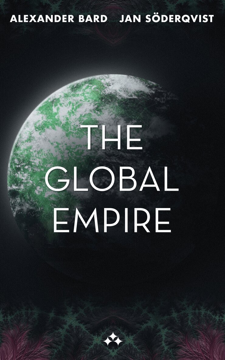 Alexander Bard, Jan Söderqvist - The Global Empire, E-bok