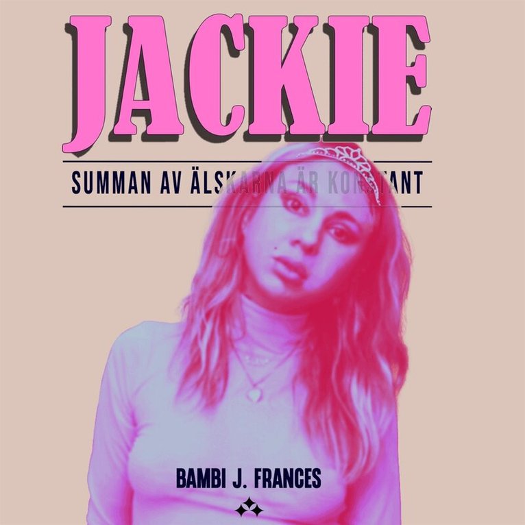 Bambi J. Frances - Jackie : Summan av älskarna är konstant, Ljudbok