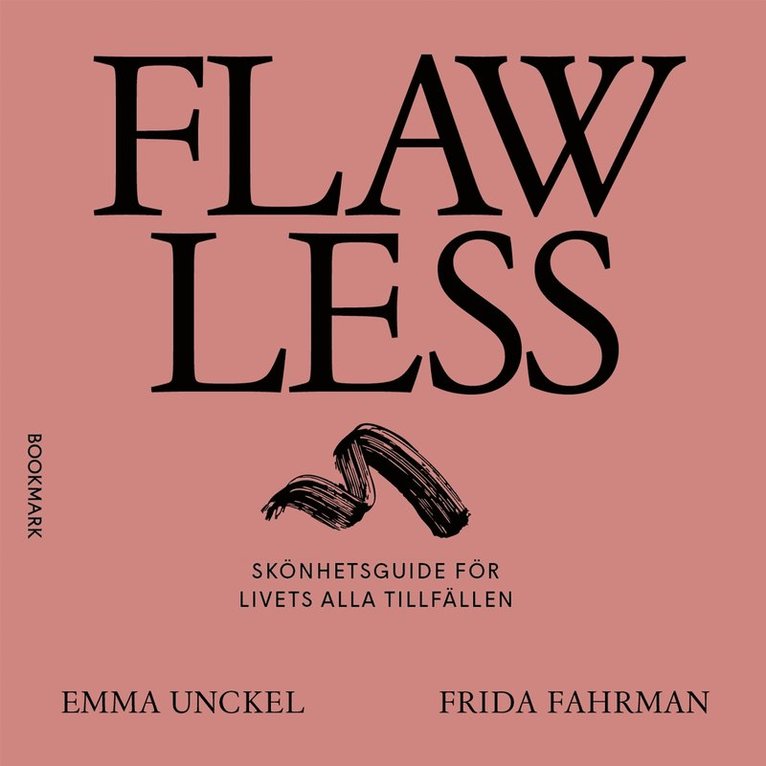 Emma Unckel, Frida Fahrman - Flawless : skönhetsguide för livets alla tillfällen, Ljudbok