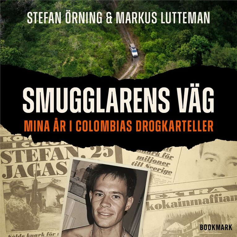 Stefan Örning, Markus Lutteman - Smugglarens väg : mina år i Colombias drogkarteller, Ljudbok