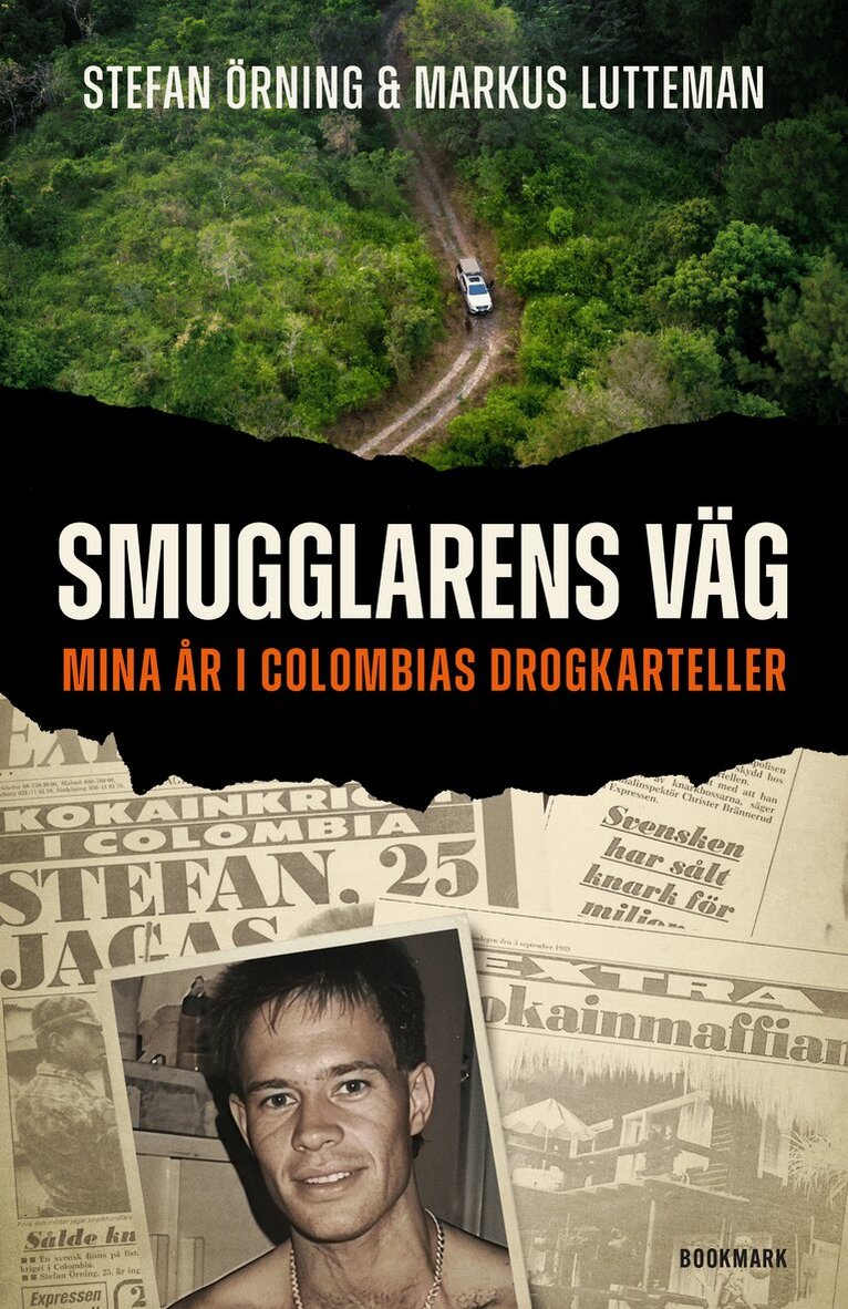Stefan Örning, Markus Lutteman - Smugglarens väg : mina år i Colombias drogkarteller, E-bok