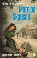 Mord p� Skansen : en Ann Wigert-deckare