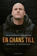 En chans till : Truls Andersens livsber�ttelse