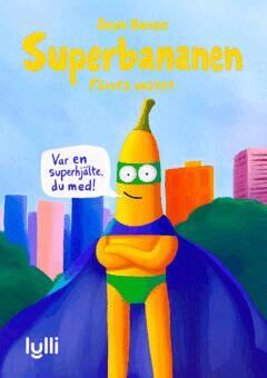 Sean Banan Sina Samadi, Per Anders Hovbom - Superbananen : första mötet, Inbunden