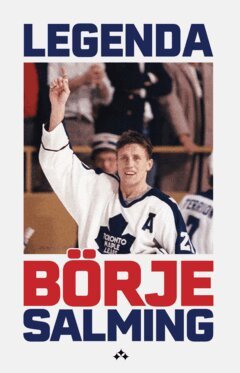 Börje Salming, Ola Liljedahl - Legenda : Börje Salming, E-bok