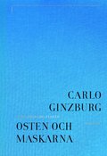 Osten och maskarna : en 1500-talsmjölnares tankar om skapelsen