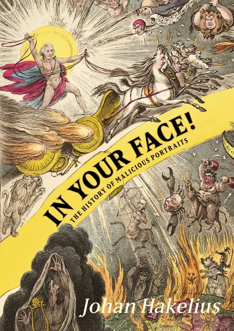 Johan Hakelius - In your face! : a history of malicious caricatures, Inbunden. Tillgänglighet: Kommande