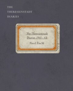 Pavel Fischl - The Theresienstadt Diaries 1941–1943, E-bok